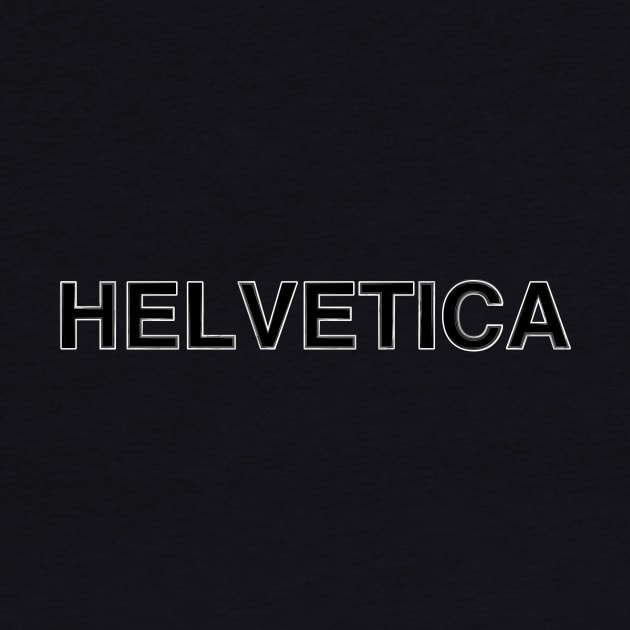 HELVETICA: Be Bold by cannibaljp